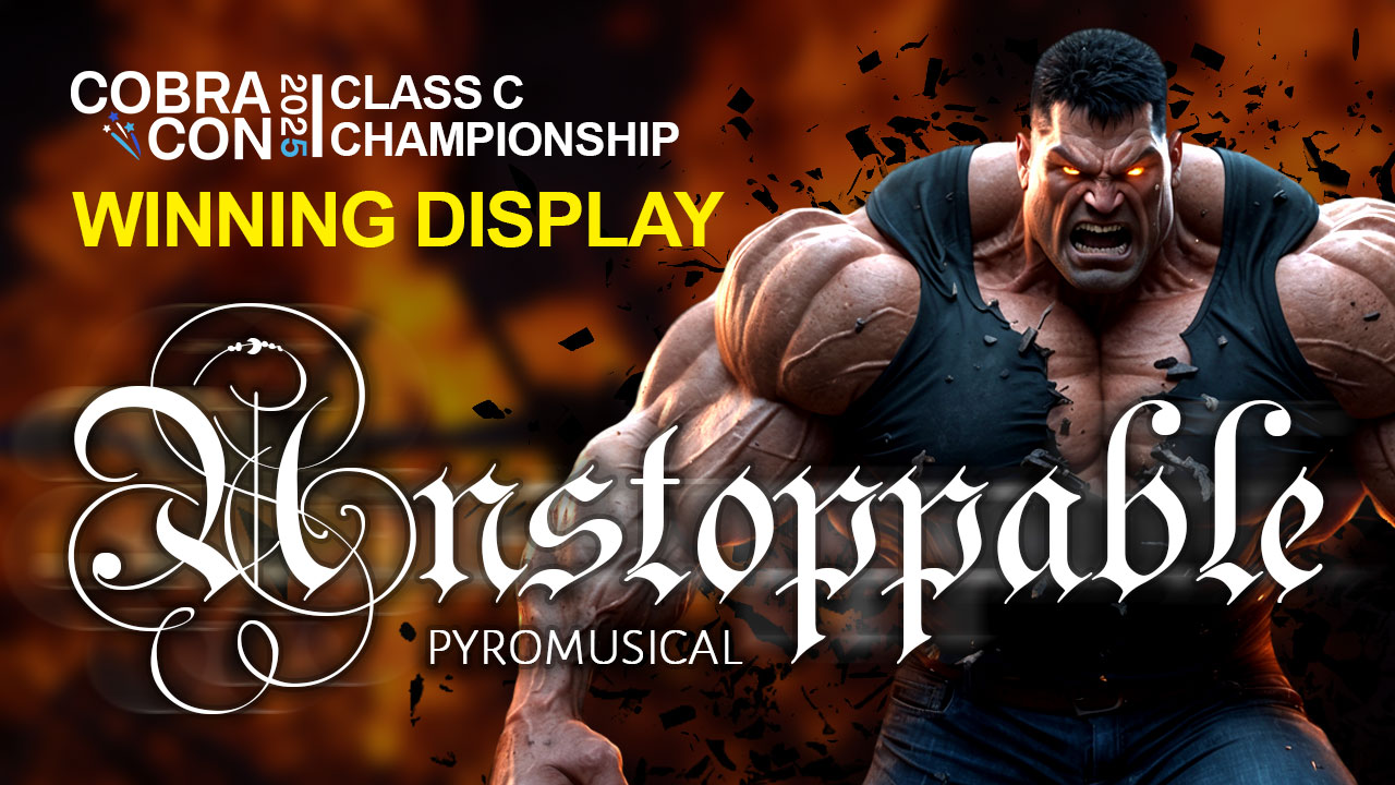 “Unstoppable” – My COBRA-Con 2025 WINNING FIREWORKS DISPLAY (Official Video)